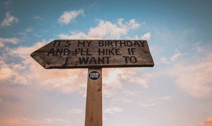 Gym+Coffee Birthday Sign - It's My Birthday and I'll Hike if I Want To